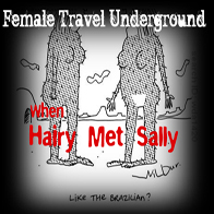 The Female Travel Underground – Why Leave Home Without It???